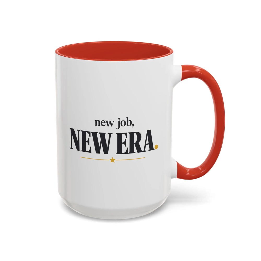 New Job New Era Mug, Congrats New Job Gift Coffee Cup, 11oz / 15oz Ceramic with Color Handle